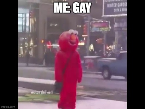 hello darkness my old friend... | ME: GAY | image tagged in hello darkness my old friend | made w/ Imgflip meme maker