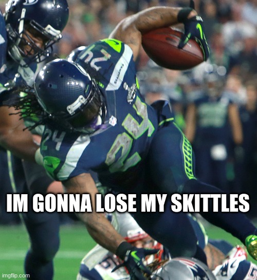 How many skittles did I eat again | IM GONNA LOSE MY SKITTLES | image tagged in nfl memes,nfl,nfl football | made w/ Imgflip meme maker