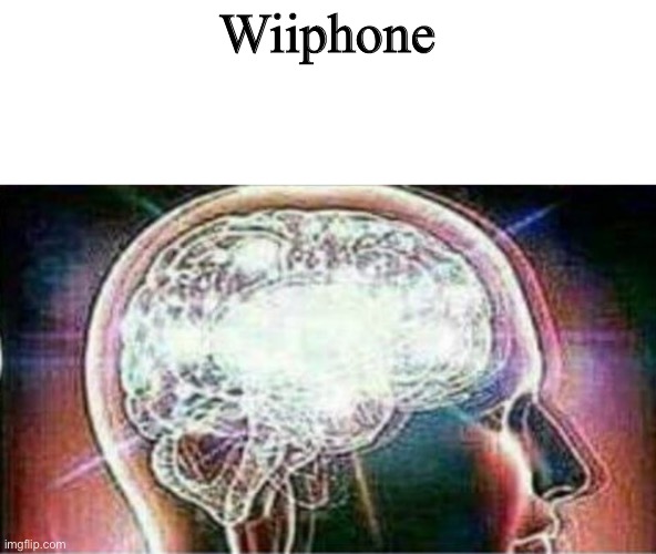 Galaxy brain | Wiiphone | image tagged in galaxy brain | made w/ Imgflip meme maker