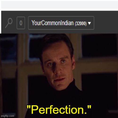 Perfection | "Perfection." | image tagged in imgflip points,perfection,thanos perfectly balanced as all things should be | made w/ Imgflip meme maker