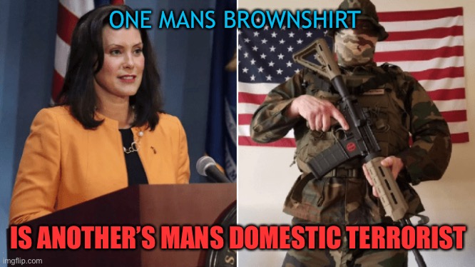 ONE MANS BROWNSHIRT IS ANOTHER’S MANS DOMESTIC TERRORIST | made w/ Imgflip meme maker