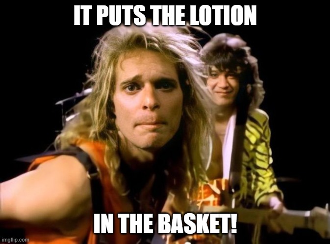 Silence of the Hams | IT PUTS THE LOTION; IN THE BASKET! | image tagged in funny,laugh,jokes | made w/ Imgflip meme maker