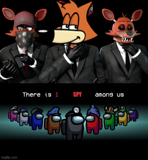 I'm still new to this impostor stuff | SPY | image tagged in there is one impostor among us | made w/ Imgflip meme maker