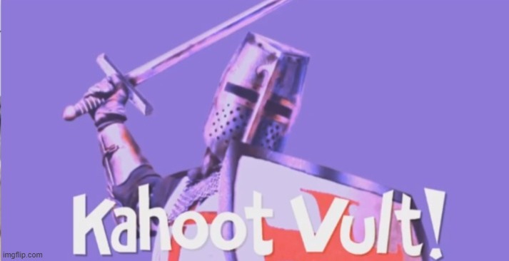 Kahoot Vult! | image tagged in kahoot vult | made w/ Imgflip meme maker