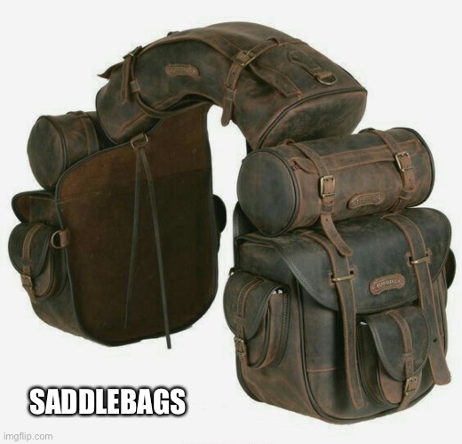 SADDLEBAGS | made w/ Imgflip meme maker