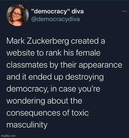 [this meme brought 2 u by FB] | image tagged in social media,toxic masculinity,toxic,mark zuckerberg,repost,democracy | made w/ Imgflip meme maker