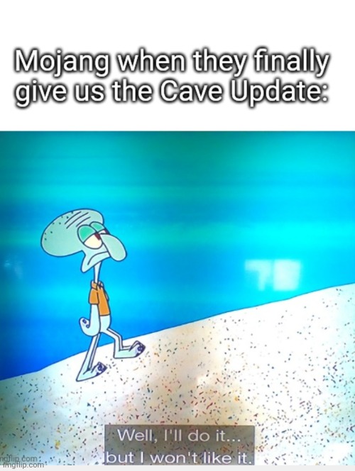 Srry, idk why it was marked "nsfw" | image tagged in memes,minecraft,spongebob,squidward | made w/ Imgflip meme maker