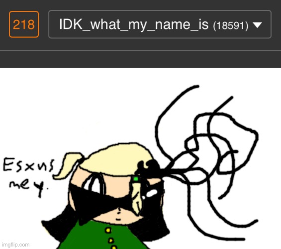 Wot? | image tagged in esxus mey | made w/ Imgflip meme maker