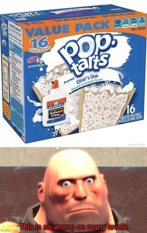 Elmer's glue Pop-Tarts | image tagged in this is so wrong on many levels,pop tarts,glue,cursed image,memes,meme | made w/ Imgflip meme maker
