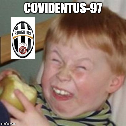 COVID-19 + Juventus = COVIDentus-1897 | COVIDENTUS-97 | image tagged in laughing kid,memes | made w/ Imgflip meme maker