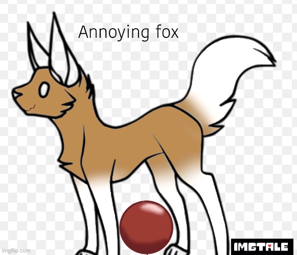Annoying fox | image tagged in undertale | made w/ Imgflip meme maker