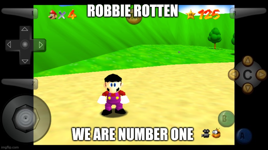 ROBBIE ROTTEN; WE ARE NUMBER ONE | image tagged in memes,funny,mario | made w/ Imgflip meme maker