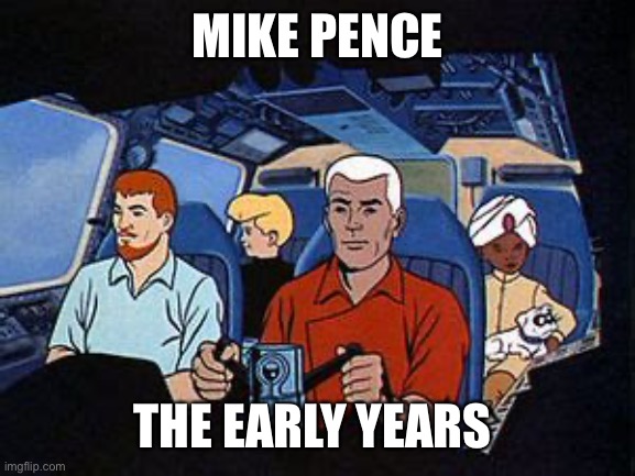 MIKE PENCE; THE EARLY YEARS | image tagged in jonny quest,mike pence | made w/ Imgflip meme maker
