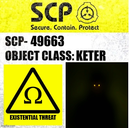 SCP Sign Generator | KETER; 49663 | image tagged in scp sign generator | made w/ Imgflip meme maker