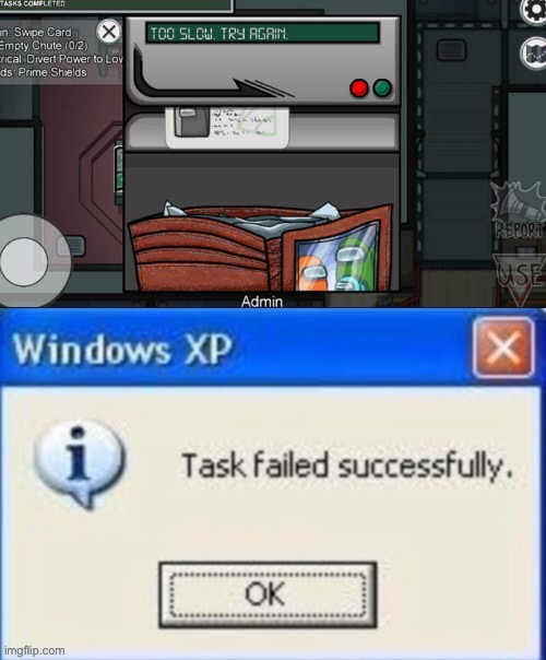 Among fails | image tagged in among us,fail,windows xp,memes,funny,gaming | made w/ Imgflip meme maker