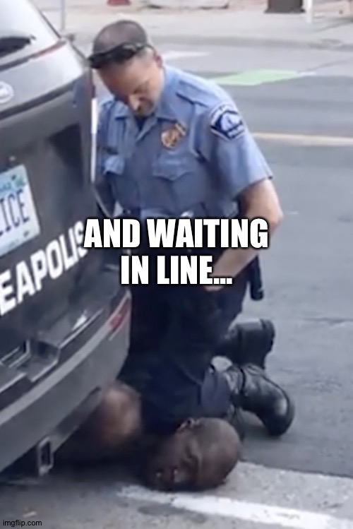 AND WAITING IN LINE... | made w/ Imgflip meme maker