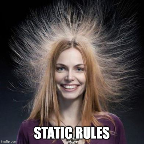 Static Hair | STATIC RULES | image tagged in static hair | made w/ Imgflip meme maker