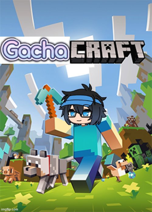 Gachacraft | image tagged in minecraft,gacha life | made w/ Imgflip meme maker