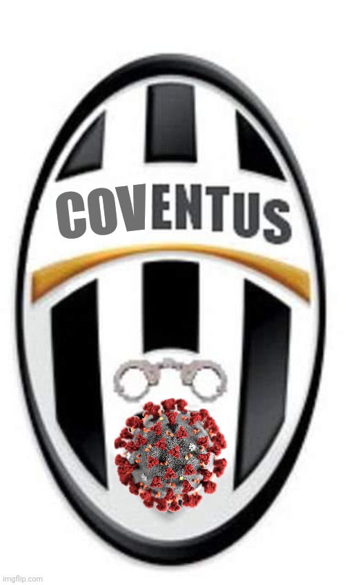 Juventus + COVID-19 = COVentus | COV | image tagged in memes,juventus,coronavirus,covid-19 | made w/ Imgflip meme maker