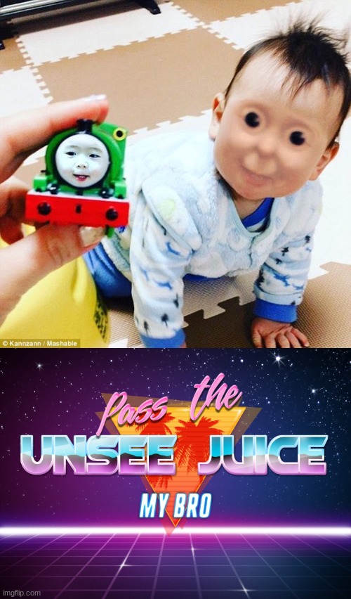 Pass the unsee juice to me NOW | image tagged in pass the unsee juice my bro,funny,memes,face swap,thomas the train,unsee juice | made w/ Imgflip meme maker