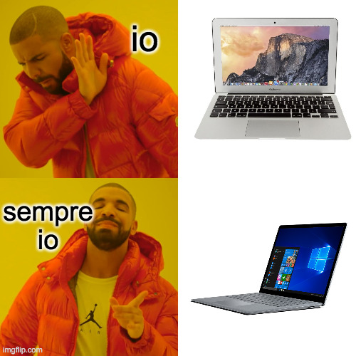 An italian meme of gaming Laptops | io; sempre io | image tagged in memes,drake hotline bling | made w/ Imgflip meme maker