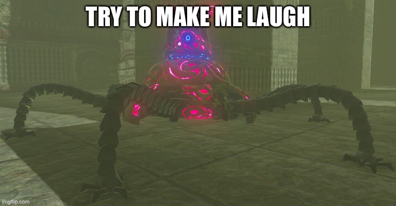 TRY TO MAKE ME LAUGH | made w/ Imgflip meme maker