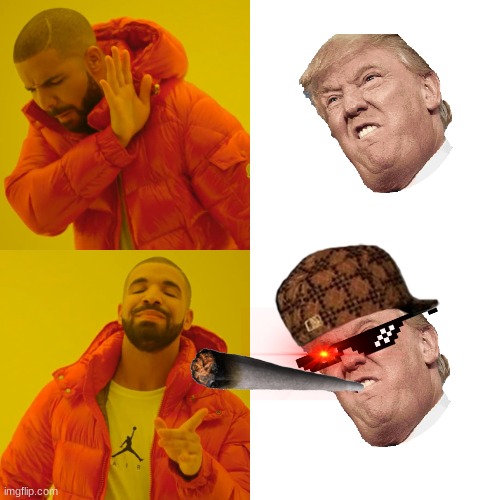 Drake Hotline Bling | image tagged in memes,drake hotline bling,trump | made w/ Imgflip meme maker