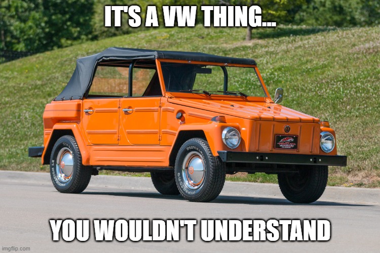 VW Thing |  IT'S A VW THING... YOU WOULDN'T UNDERSTAND | image tagged in dad joke,volkswagen,thing,vw thing,pun,car humor | made w/ Imgflip meme maker
