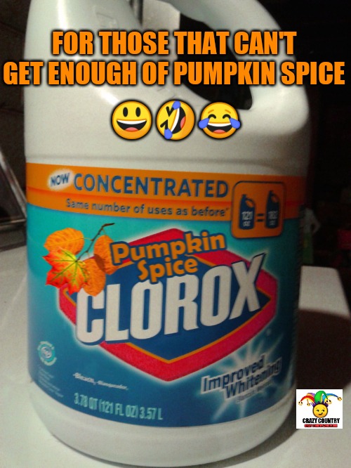 Pumpkin spice | FOR THOSE THAT CAN'T GET ENOUGH OF PUMPKIN SPICE; 😃🤣😂 | image tagged in false advertising | made w/ Imgflip meme maker