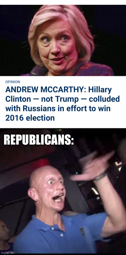 Unbelievable talking points from Republicans... did they forget about the multiple indictments of Trump associates? | REPUBLICANS: | image tagged in drugs crazy guy,memes | made w/ Imgflip meme maker