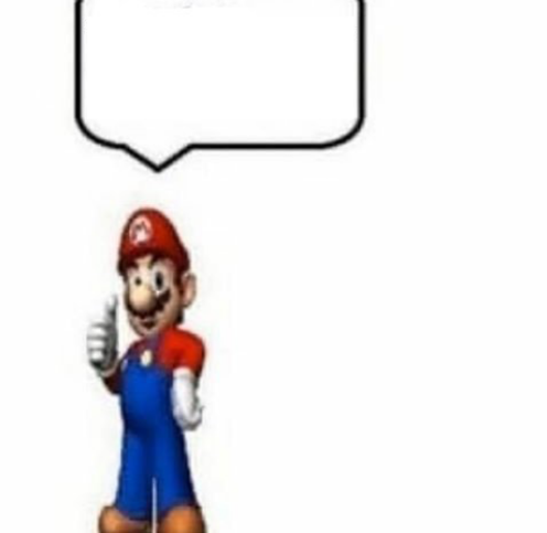 Mario Says Blank Meme Template