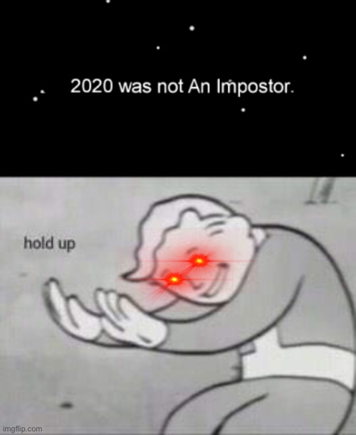 uh oh | image tagged in fallout hold up,among us,impostor | made w/ Imgflip meme maker
