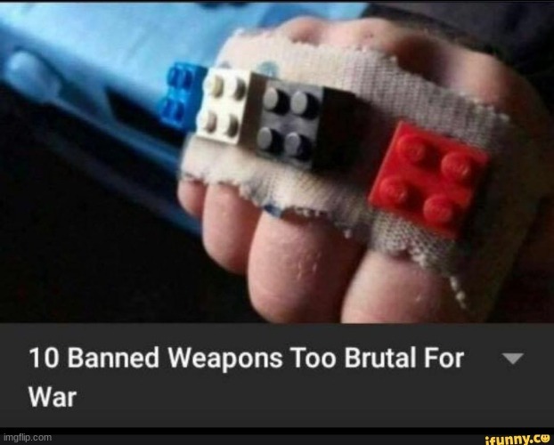 weapons too brutal for war | image tagged in weapons | made w/ Imgflip meme maker