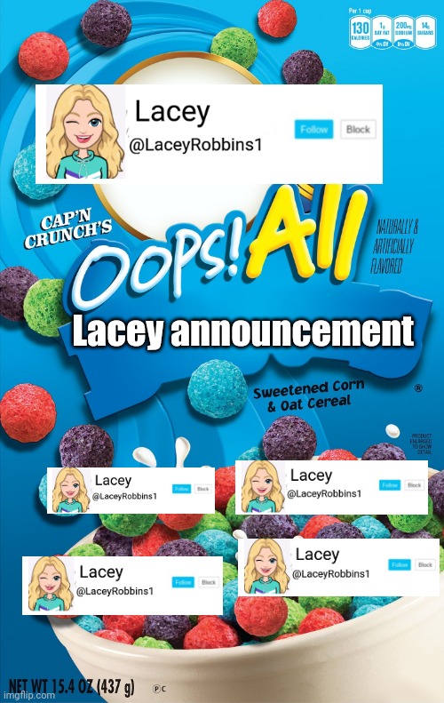 Oops! All Berries | Lacey announcement | image tagged in oops all berries | made w/ Imgflip meme maker