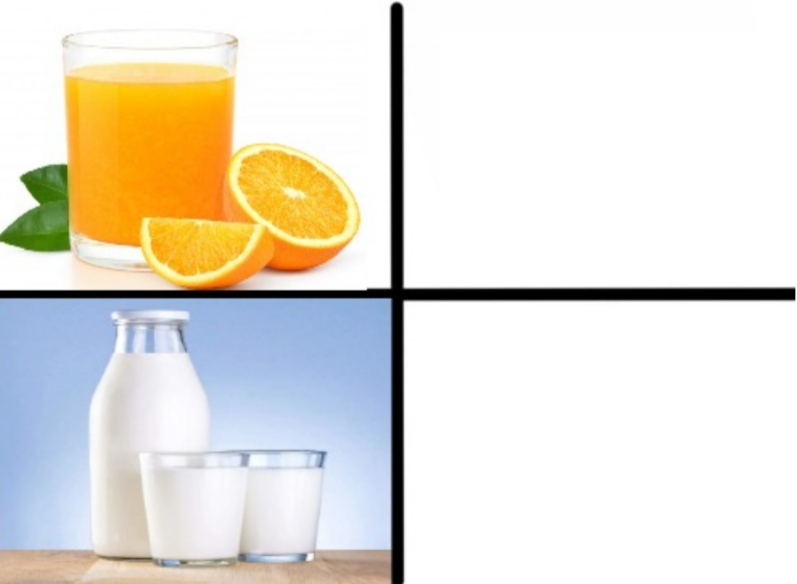 milk is better than orange juice Blank Meme Template