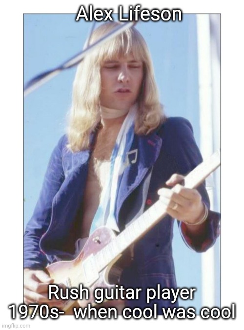 Rush rocks on | Alex Lifeson; Rush guitar player 1970s-  when cool was cool | image tagged in sucess kid,heavy metal | made w/ Imgflip meme maker