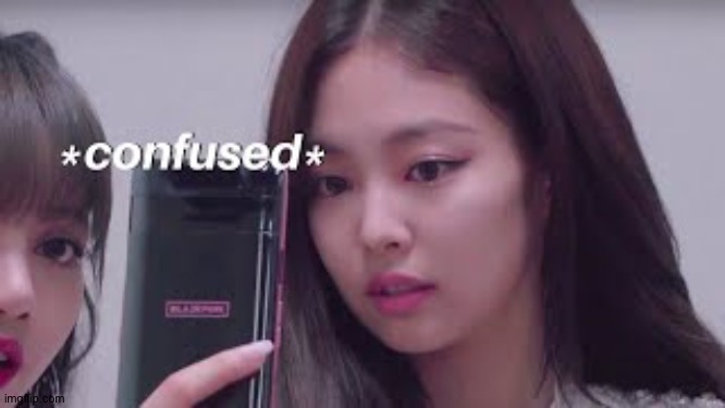 New template | image tagged in jennie confused | made w/ Imgflip meme maker