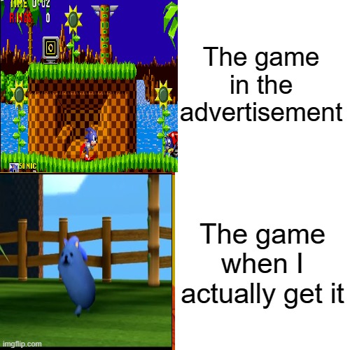 are you kidding me | The game in the advertisement; The game when I actually get it | image tagged in memes,drake hotline bling | made w/ Imgflip meme maker