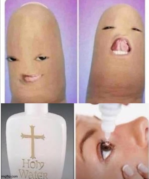 I need a bucket of holy water. | image tagged in what a terrible day to have eyes,holy water,memes | made w/ Imgflip meme maker