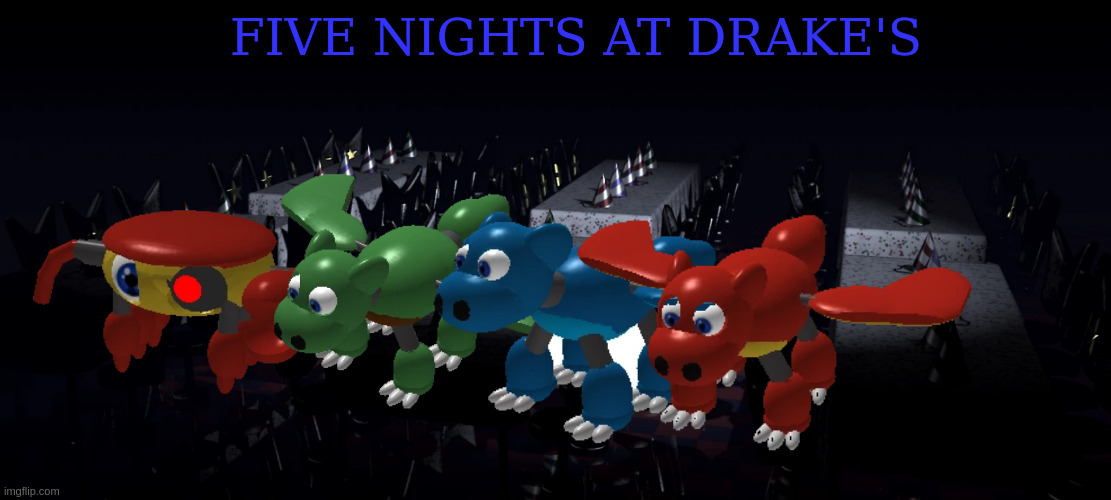 Five Nights at Drake's | FIVE NIGHTS AT DRAKE'S | image tagged in dragon | made w/ Imgflip meme maker