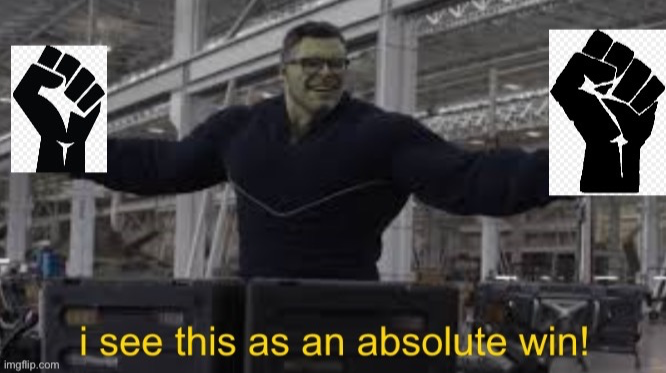 Hulk I see this as an absolute win BLM Blank Meme Template