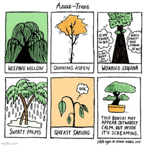 Anxie-trees | image tagged in comics,trees,anxie-trees,anxiety | made w/ Imgflip meme maker