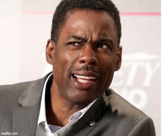 chris rock wut | image tagged in chris rock wut | made w/ Imgflip meme maker