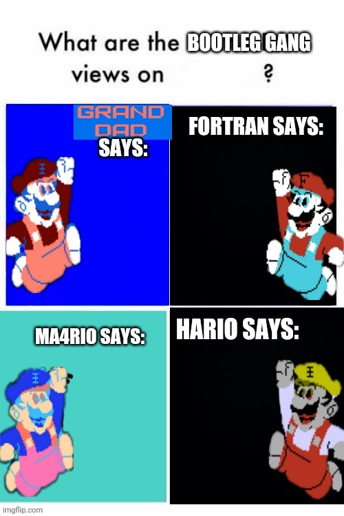 The Bootleg gang views | image tagged in the bootleg gang views,memes | made w/ Imgflip meme maker