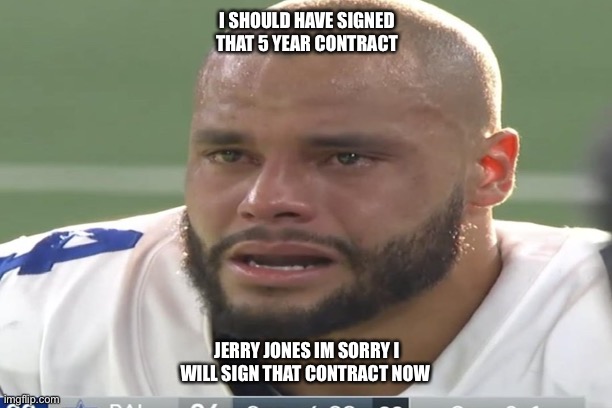 Injured | I SHOULD HAVE SIGNED THAT 5 YEAR CONTRACT; JERRY JONES IM SORRY I WILL SIGN THAT CONTRACT NOW | image tagged in memes | made w/ Imgflip meme maker