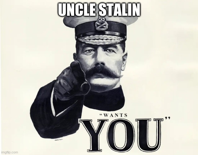 UNCLE STALIN | made w/ Imgflip meme maker