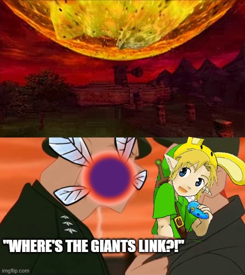 End of the Third Day | "WHERE'S THE GIANTS LINK?!" | image tagged in where's the giants,zelda,legend of zelda,majora's mask | made w/ Imgflip meme maker
