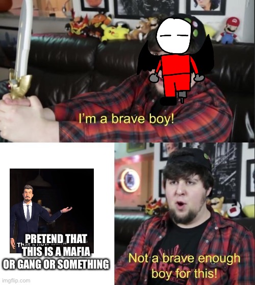 Not sure why he’s scared of mafias but he is | PRETEND THAT THIS IS A MAFIA OR GANG OR SOMETHING | image tagged in jontron | made w/ Imgflip meme maker