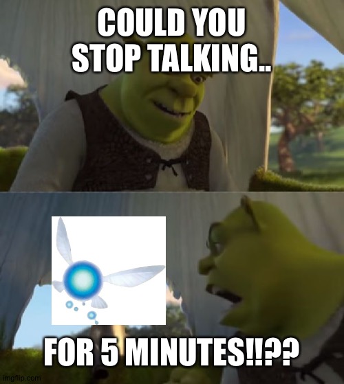 Could you not ___ for 5 MINUTES | COULD YOU STOP TALKING.. FOR 5 MINUTES!!?? | image tagged in could you not ___ for 5 minutes | made w/ Imgflip meme maker