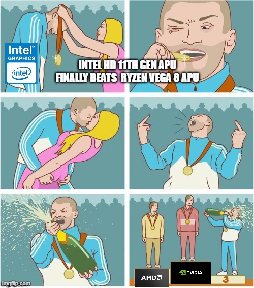 Intel APU won 2020 | INTEL HD 11TH GEN APU FINALLY BEATS  RYZEN VEGA 8 APU | image tagged in bronze medal | made w/ Imgflip meme maker